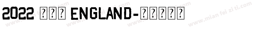 2022 英格兰 England字体转换